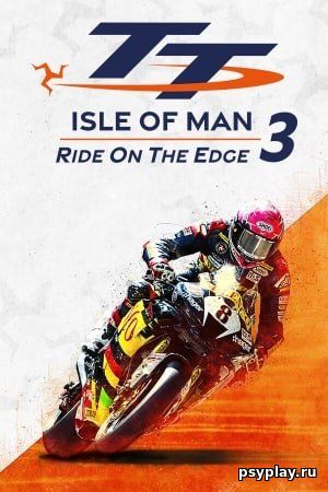 TT Isle Of Man: Ride on the Edge 3 (2023/PC/RUS) / RePack от селезень