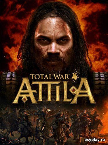 Total War: Attila [v.1.6.0] / (2015/PC/RUS) / RePack от xatab