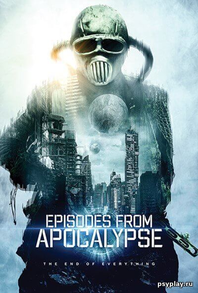 Истории из апокалипсиса / Хроники Апокалипсиса / Tales from Apocalypse (2022/WEB-DL) 1080p | OKKO